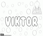 Viktor, Βίκτωρ, παραλλαγή του Victor, όνομα της λατινικής προέλευσης. Viktor, όνομα που χρησιμοποιείται στα γερμανικά και πολλές σλαβικές και σκανδιναβικές γλώσσες. Viktor αντιστοιχεί επίσης η μεταγραφή του ονόματος στα ρωσικά και στα Ελληνικά