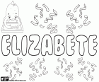 Elizabete, παραλλαγή του Elisabete, Πορτογαλικά όνομα. Elizabete, όνομα για το κορίτσι που είναι δημοφιλές στη Λετονία. Elizabete, όνομα Εβραϊκά προέλευσης