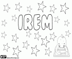 Irem, İrem, όνομα αραβικής καταγωγής. Irem, θηλυκό τουρκικό όνομα επίσης σπάνια χρησιμοποιείται ως ένα αρσενικό όνομα