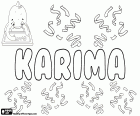 Karima, παραλλαγή του Karimah, Kareema, Kareemah και Kareima. Karima είναι η θηλυκή μορφή του Karim ή Kareem. Την έννοια στα Αραβικά είναι γενναιόδωρη
